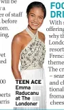  ?? ?? TEEN ACE Emma Raducanu at The Londoner