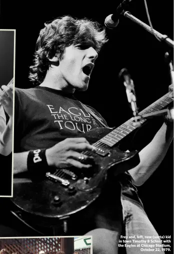  ??  ?? Frey and, left, new (sorta) kid in town Timothy B Schmit with the Eagles at Chicago Stadium,October 22, 1979.