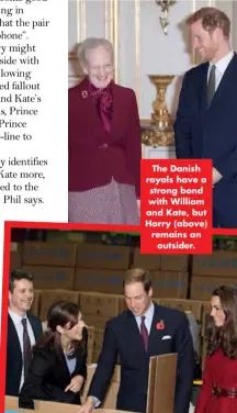  ??  ?? The Danish royals have a strong bond with William and Kate, but Harry (above) remains an outsider.