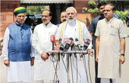  ?? NAVEEN SHARMA/MPOST ?? Prime Minister Narendra Modi addresses the media as he arrives at Parliament House Parliament on the first day of the Monsoon Session, in Delhi on Wednesday