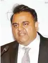  ??  ?? Fawad Chaudhry