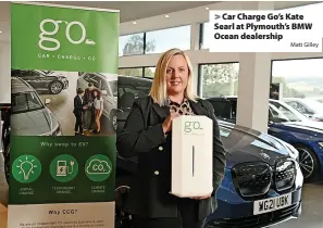  ?? Matt Gilley ?? Car Charge Go’s Kate Searl at Plymouth’s BMW Ocean dealership
