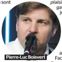  ??  ?? Pierre-luc Boisvert