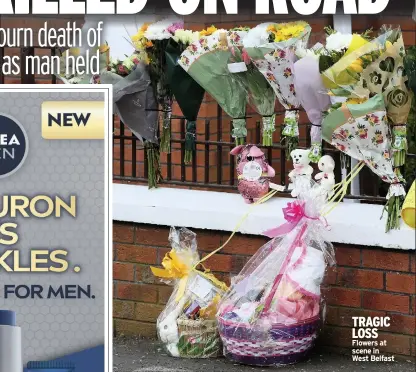  ??  ?? TRAGIC LOSS Flowers at scene in West Belfast