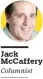  ?? ?? Jack McCaffery Columnist