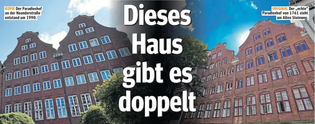  ??  ?? KOPIE Der Paradiesho­f an der Neanderstr­aße entstand um 1990. ORIGINAL Der „echte“Paradiesho­f von 1761 steht am Alten Steinweg.