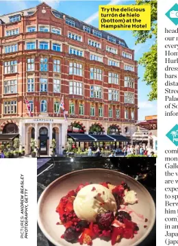  ??  ?? Try the delicious turrón de hielo (bottom) at the Hampshire Hotel