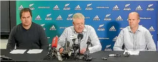  ?? STUFF ?? A casually dressed Dave Rennie, left, attends a press conference to discuss the findings of the Chiefs’ ‘Stripperga­te’ episode alongside NZ Rugby chief executive Steve Tew, centre, and Chiefs CEO Andrew Flexman.