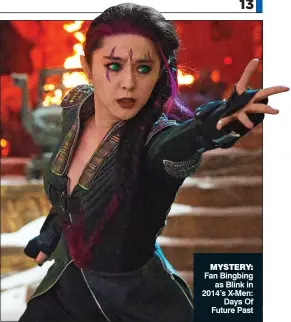  ??  ?? mysteRy: Fan Bingbing as Blink in 2014’s X-Men: Days Of Future Past