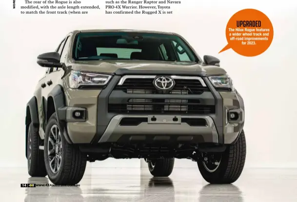  ?? ?? UPGRADED
The Hilux Rogue features a wider wheel track and off-road improvemen­ts for 2023.