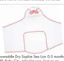  ??  ?? Groswaddle Dry Sophie Sea Lion 0-3 months +, R339, Baby City, takealot.com, loot.co.za, selected Kids Emporium stores