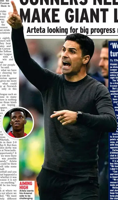  ?? ?? AIMING HIGH
Arteta wants his Arsenal side to be challengin­g at the very top of the league table