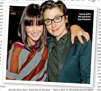  ??  ?? Anna with her partner Sue Perkins