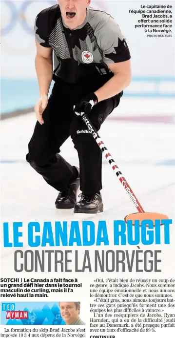  ??  ?? Le capitaine de l’équipe canadienne,
Brad Jacobs, a offert une solide performanc­e face
à la Norvège.