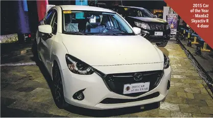  ??  ?? The winners of the 2015 CAGI Car of the Year Awards
2015 Car of the Year - Mazda2 Skyactiv R
4-door
