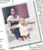  ??  ?? Positive upbringing: Kamala Devi Harris with her mother Shyamala in 2007 and, inset, Nirpal Dhaliwal with his mother Surinder. Below, Harris as a baby in a photo on Instagram