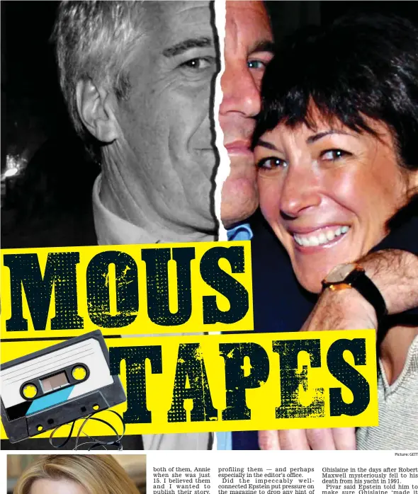  ?? Picture: GETTY ?? Rattled: Jeffrey Epstein, left, with Ghislaine Maxwell, targeted journalist Vicky Ward, below