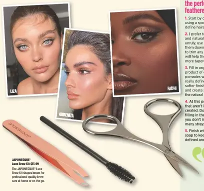  ??  ?? FADHI LIZA ARBENITA JAPONESQUE® Luxe Brow Kit $13.99 The JAPONESQUE® Luxe Brow Kit shapes brows for profession­al quality brow care at home or on the go.