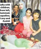  ??  ?? > Safia with her children, from left, Mohammed, Jacqueline, Lucy and Asalah