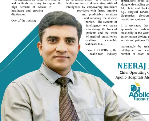  ?? ?? NEERAJ LAL Chief Operating Of icer Apollo Hospitals Ahmedabad