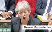  ??  ?? Theresa May yesterday