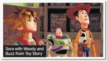  ??  ?? Sora with Woody and Buzz from Toy Story