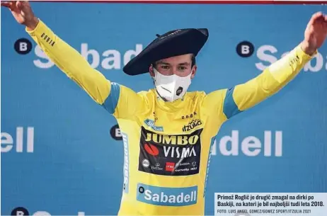 ?? FOTO: LUIS ANGEL GOMEZ/ GOMEZ SPORT/ ITZULIA 2021 ?? Primož Roglič je drugič zmagal na dirki po Baskiji, na kateri je bil najboljši tudi leta 2018.