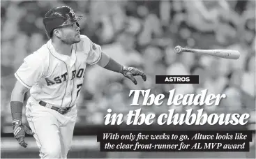  ?? Karen Warren / Houston Chronicle ?? Jose Altuve has led the Astros to the best record in the American League while leading the league in batting and on-base percentage. He is third in slugging.