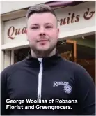  ??  ?? George Woolliss of Robsons Florist and Greengroce­rs.