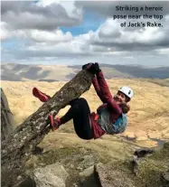  ??  ?? Striking a heroic pose near the top of Jack’s Rake.