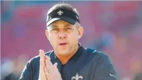  ?? Brian Blanco, Getty Images ?? Saints coach Sean Payton has a 4-0 record in playoff games at the Superdome in New Orleans.