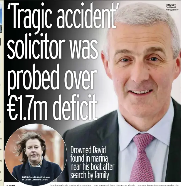  ?? ?? LOSS Ciara Mcgoldrick was at Dublin Coroner’s Court
INQUEST