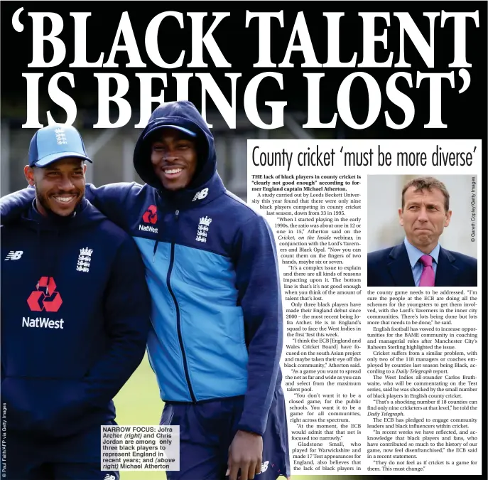  ??  ?? NARROW FOCUS: Jofra Archer (right) and Chris Jordan are among only three black players to represent England in recent years; and (above right) Michael Atherton