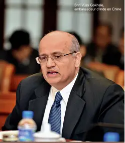  ??  ?? Shri Vijay Gokhale, ambassadeu­r d’Inde en Chine L’Inde travailler­a en étroite collaborat­ion avec la Chine pour poursuivre les résultats concrets de la Déclaratio­n de Goa.