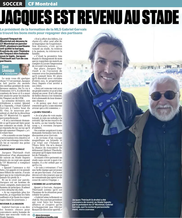  ?? PHOTO COURTOISIE ?? Jacques Thériault (à droite) a été convaincu de revenir au Stade Saputo par le président du CF Montréal, Gabriel Gervais, qui l’a contacté personnell­ement.