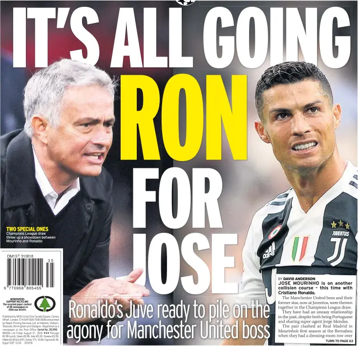  ??  ?? Champions League draw threw up a showdown between Mourinho and Ronaldo TW0 SPECIAL ONES