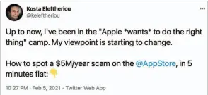  ??  ?? Developer Kosta Eleftherio­u’s eye-opening Twitter thread examines how app scams are pervasive in the App Store.