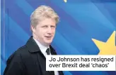  ??  ?? Jo Johnson has resigned over Brexit deal ‘chaos’
