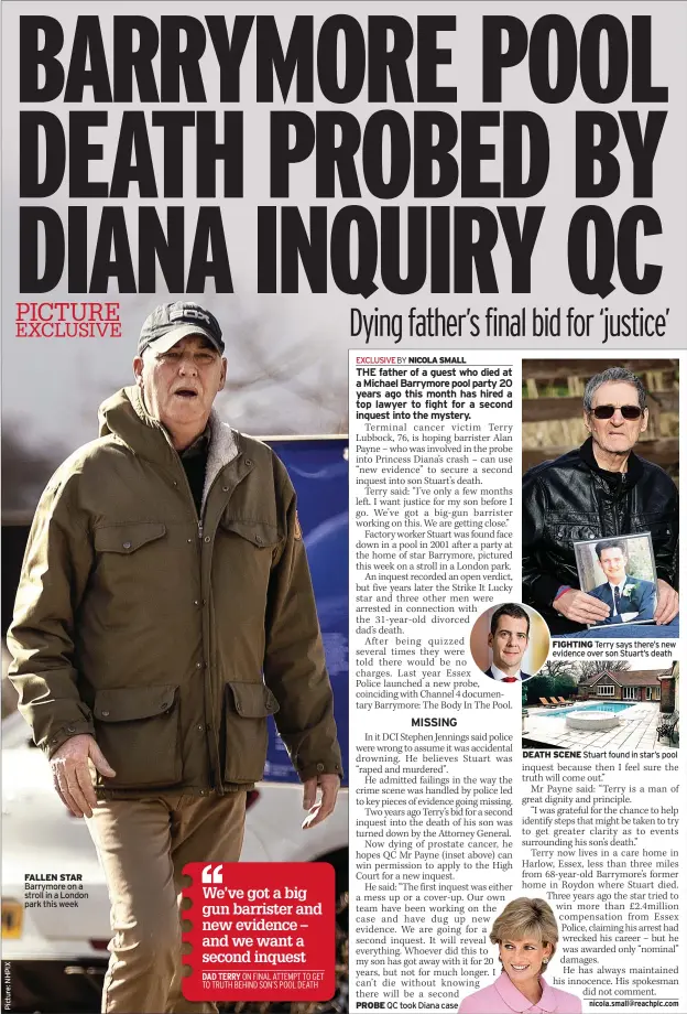  ??  ?? FALLEN STAR Barrymore on a stroll in a London park this week
QC took Diana case
FIGHTING Terry says there’s new evidence over son Stuart’s death
DEATH SCENE Stuart found in star’s pool