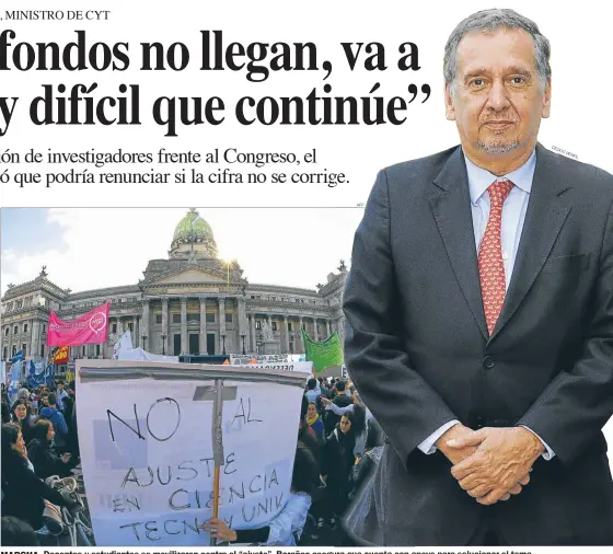  ?? AFP CED OC PER FIL ?? MARCHA. Docentes y estudiante­s se movilizaro­n contra el “ajuste”. Barañao asegura que cuenta con apoyo para solucionar el tema.