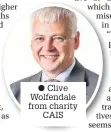  ??  ?? Clive Wolfendale from charity CAIS