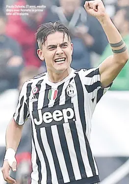  ??  ?? Paulo Dybala, 21 anni, esulta dopo aver firmato la prima rete all’Atalanta