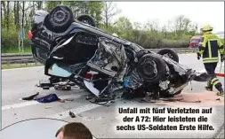  ?? ?? Unfall mit fünf Verletzten auf der A 72: Hier leisteten die sechs US-Soldaten Erste Hilfe.