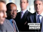  ??  ?? Lennie James appeared in Line Of Duty