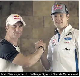  ??  ?? Loeb (l) is expected to challenge Ogier on Tour de Corse event