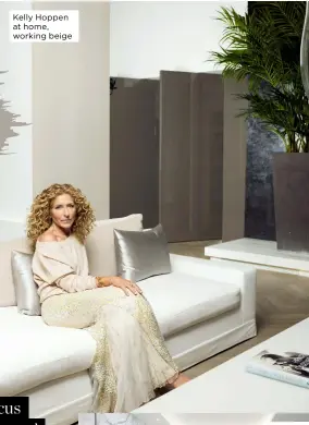  ??  ?? Kelly Hoppen at home, working beige