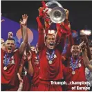  ??  ?? Triumph...champions of Europe