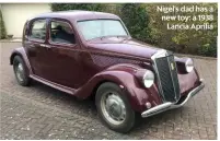  ??  ?? Nigel’s dad has a new toy: a 1938 Lancia Aprilia