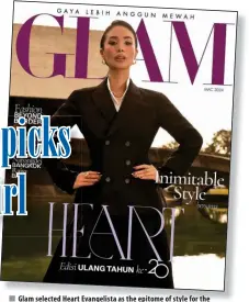  ?? ?? Glam selected Heart Evangelist­a as the epitome of style for the magazine’s Platinum anniversar­y edition.
