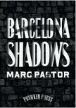  ??  ?? Barcelona Shadows
Written by Marc Pastor Translated by Mara Faye Lethem
Pushkin Press